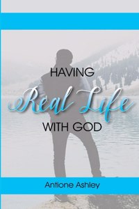 Having Real Life with God