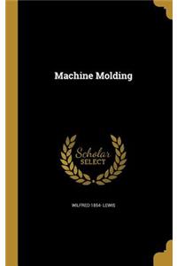 Machine Molding