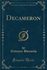 Decameron, Vol. 4 (Classic Reprint)
