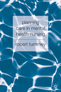 Planning Care in Mental Health Nursing