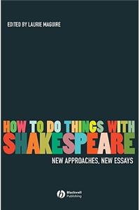 How to Do Things with Shakespeare