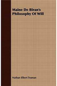 Maine De Biran's Philosophy Of Will