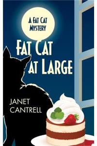 Fat Cat at Large