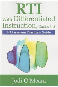 Rti with Differentiated Instruction, Grades 6-8