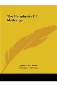 The Metaphysics Of Mythology