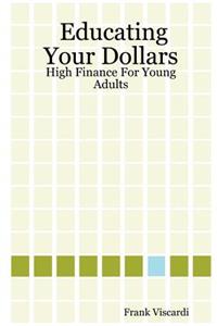Educating Your Dollars