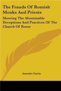 Frauds Of Romish Monks And Priests