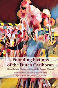 Founding Fictions of the Dutch Caribbean