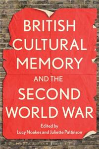 British Cultural Memory and the Second World War