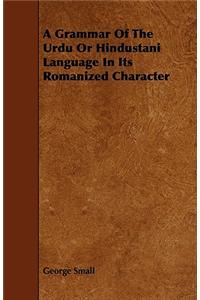 A Grammar Of The Urdu Or Hindustani Language In Its Romanized Character