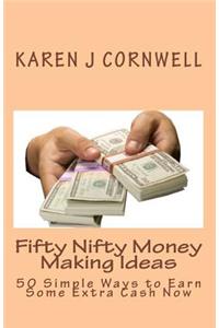 Fifty Nifty Money Making Ideas