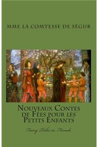 Nouveaux Contes de Fées pour les Petits Enfants