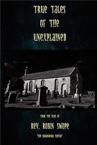 True Tales of the Unexplained
