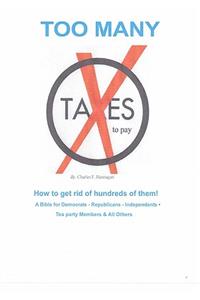 TOO MANY TAXES to pay