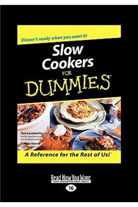 Slow Cookers for Dummies(r) (Easyread Large Edition)