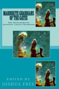 Mardukite Guardians of the Gates: The Necronomicon Anunnaki Legacy Handbook