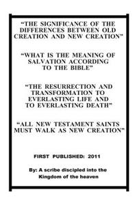 The significance of differences between old creation and new creation