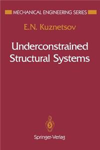 Underconstrained Structural Systems