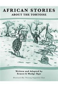 African Stories About the Tortoise