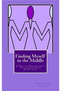 Finding Myself in the Middle