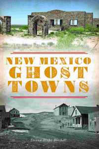 New Mexico Ghost Towns