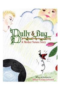 Bully & Bug