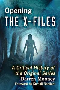 Opening The X-Files: A Critical History of the Original Series