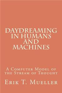 Daydreaming in Humans and Machines