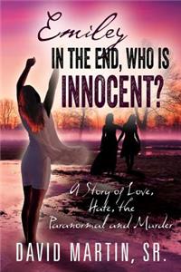 Emiley In the End, Who is Innocent?