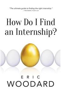 How Do I Find An Internship?