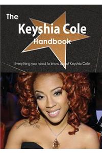 The Keyshia Cole Handbook - Everything You Need to Know about Keyshia Cole