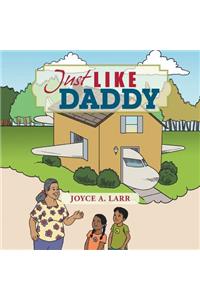 Just Like Daddy