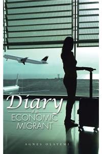 Diary of an Economic Migrant