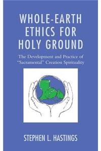 Whole-Earth Ethics for Holy Ground