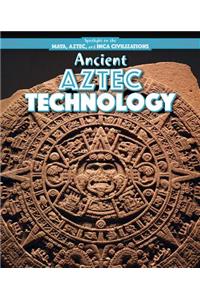 Ancient Aztec Technology