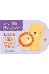 My Little Storybook: Little Lion Finds a Friend