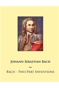 Bach - Two-Part Inventions