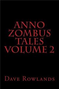 Anno Zombus Tales Volume 2