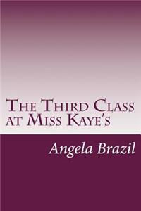 Third Class at Miss Kaye's