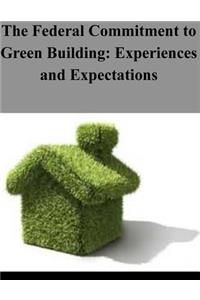 Federal Commitment to Green Building
