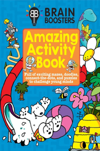 Brain Boosters: Amazing Activity Book