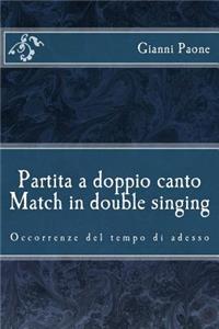 Partita a doppio canto / Match in double singing