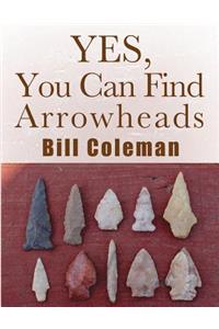 Yes, You Can Find Arrowheads!
