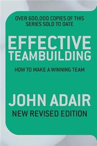 Effective Teambuilding REVISED ED