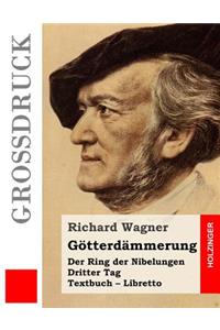 Götterdämmerung (Großdruck)