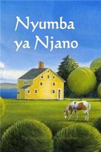 Nyumba YA Njano: The Yellow House (Swahili Edition)