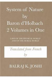 System of Nature by Baron d'Holbach 2 Volumes in One