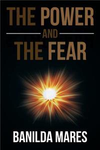 The Power And The Fear