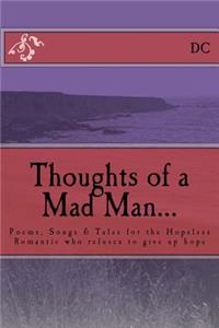 Thoughts of a Mad Man