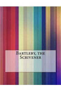 Bartleby, the Scrivener